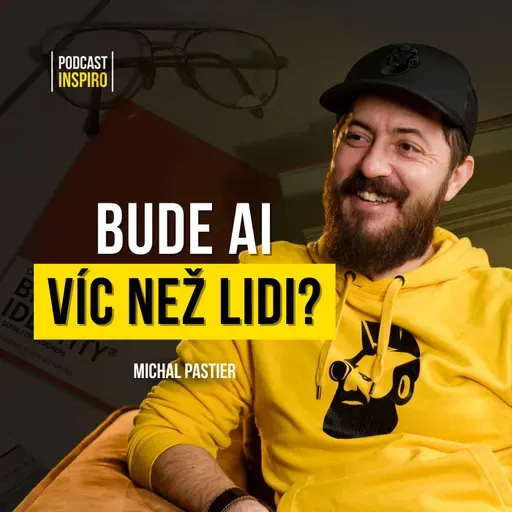 Jak přežít v době AI? Má ještě smysl budovat osobní brand nebo je to ztráta času? Michal Pastier