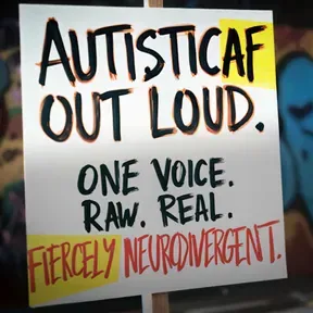#AutisticAF Out Loud