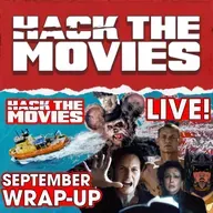 Sepetember 2025 Wrap-Up - Hack The Movies LIVE! (#423)