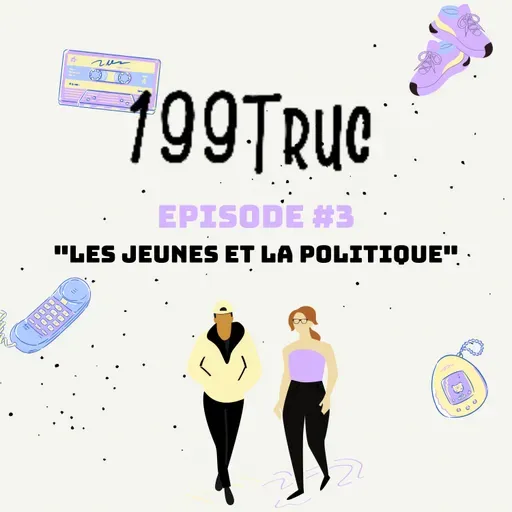 EPISODE #3 - Les jeunes et la politique