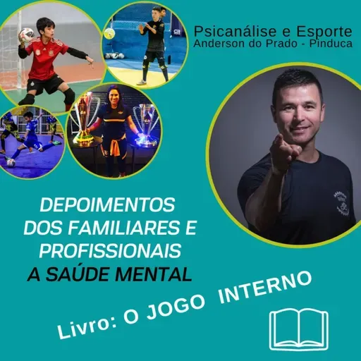 DEPOIMENTO FAMÍLIA E PROFISSIONAIS - Livro O JOGO INTERNO