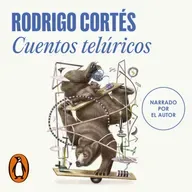 Audiolibro: Cuentos telúricos - Rodrigo Cortés
