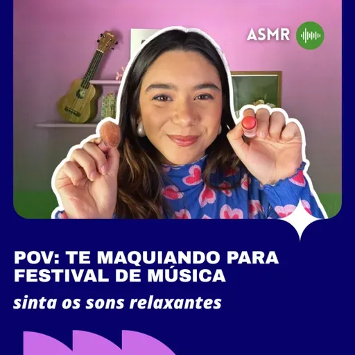 ASMR POV: TE MAQUIANDO PARA UM FESTIVAL DE MÚSICA - Sons relaxantes para Dormir
