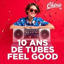 CHERIE 10 ANS DE TUBES FEEL GOOD