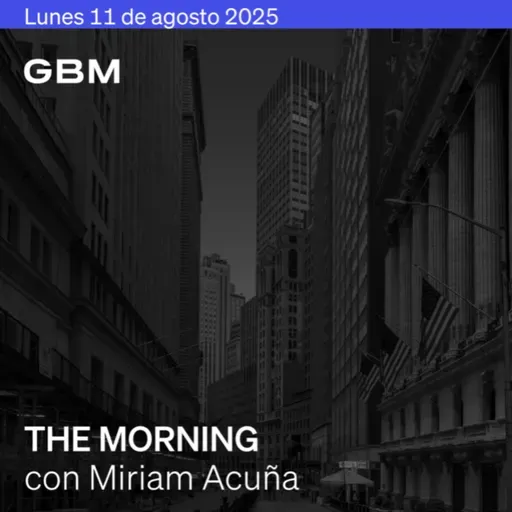 THE MORNING 11-08-25 | Wall Street atento a inflación; Trump y Putin se reunirán; vence tregua EE.UU.-China; México exige a Adidas compensación.