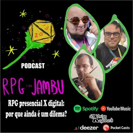 Podcast RPG com Jambu #59 | RPG presencial X digital: por que ainda é um dilema?