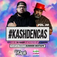 #KashDenCas Vol. 20 - Mixed by DJ Kash and Hosted by Ataniro