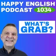 1034 - What's GRAB? - English Tips in a Minute | Happy English