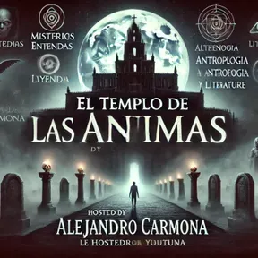 EL TEMPLO DE LAS ÁNIMAS 🎧