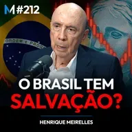 #212 | O QUE REALMENTE ESTÁ POR TRÁS DO COLAPSO ECONÔMICO BRASILEIRO?