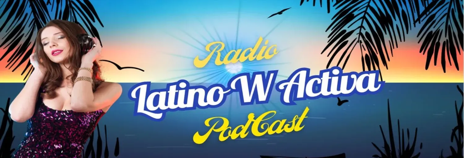 LatinoWActivaPodcast
