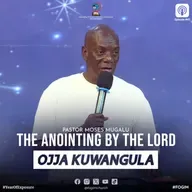 Anointing By The Lord (Okufikibwako Amafuta) - Pastor Moses Mugalu