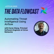 Automating Threat Intelligence Using Airflow with Karan Alang