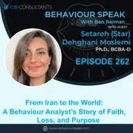 From Iran to the World: A Behaviour Analyst’s Story of Faith, Loss, and Purpose with Dr. Setareh Dehghani Moslemi Ph.D., BCBA-D
