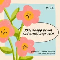 precisando de um conselho? ouça isso