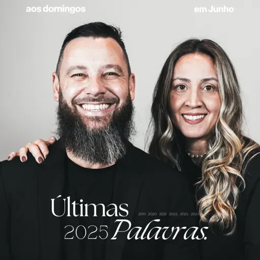 O Paradoxo da Alegria I Pra. Lia Quesada [ Últimas Palavras ep.04]