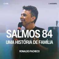 Salmos 84: Uma História de Família - Ronaldo Pacheco