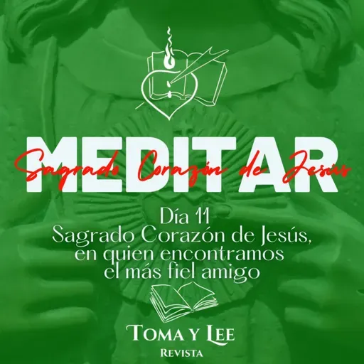 Meditar el Sagrado Corazón de Jesús, día 11
