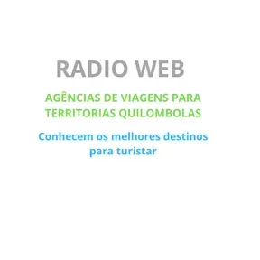 RADIO WEB AGENCIAS DE VIAGENS PARA TERRITORIAS QUILOMBOLAS
