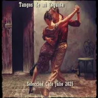 Tangos de mi esquina - LP Selección Café Julio 2025