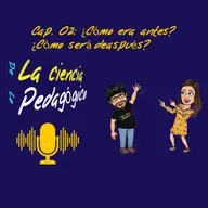 Capítulo 02: ¿Cómo era antes? ¿Cómo será después?