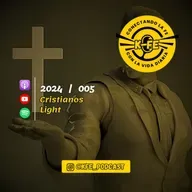 K-Fe Podcast | 2024 - 005 | Cristianos Light