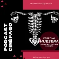Ep. 97 - T. 2022: Especial: HUESERA, de Michelle Garza Cervera