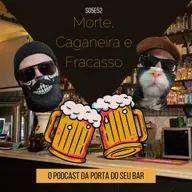 S05E52 - Morte, Caganeira e Fracasso