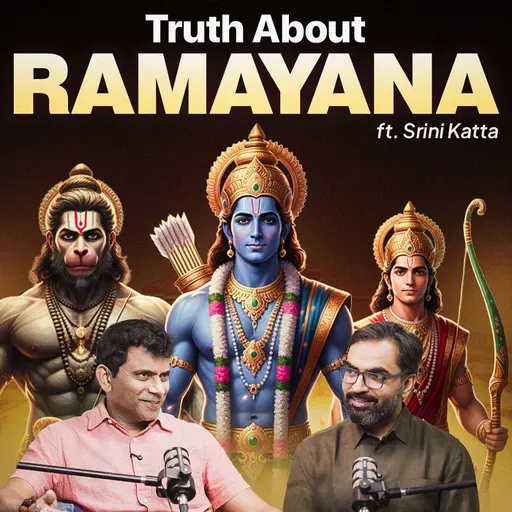 Untold Ramayana | Hidden Wisdom from Ram, Lakshman & Hanuman (ft. Srini Katta)
