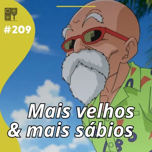 Tricotando#209 - Mais Velhos e Mais Sábios