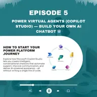 Episode: 5 Power Virtual Agents (Copilot Studio) — Build Your Own AI Chatbot 🤖