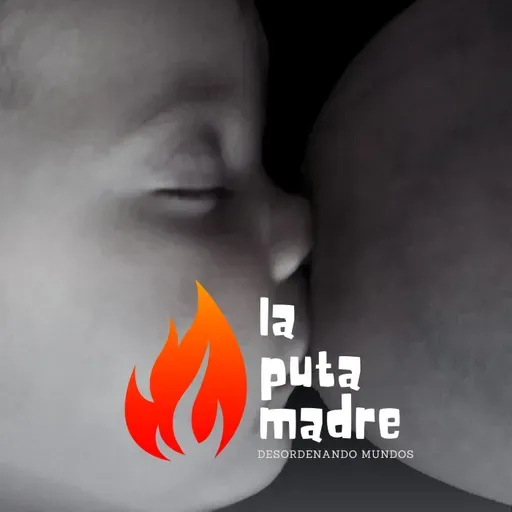 La Puta Madre T3: Lactancia