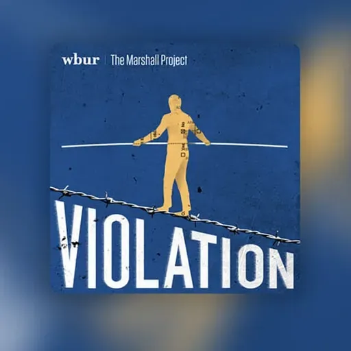 Kind World introduces Violation, a new podcast about who pulls the levers of power in the justice system