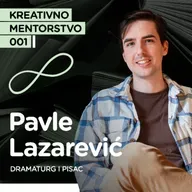 Pavle Lazarevic, dramaturg i pisac I Kreativno mentorstvo EP1
