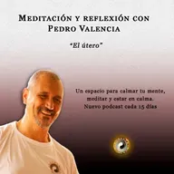 Meditación y reflexión con Pedro Valencia: el útero