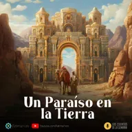 Un Paraíso en la Tierra | Los cuentos de la semana | Nº 157