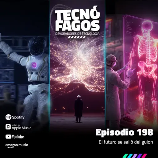 Ep. 198: El futuro se salió del guión