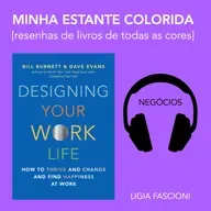 Fazendo o design da sua vida profissional