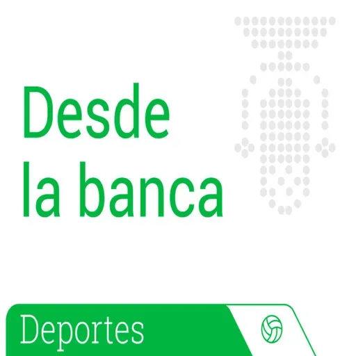 Desde la Banca - 21 de septiembre del 2018