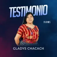 Testimonio - Gladys Chacach