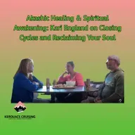 Akashic Healing & Spiritual Awakening: Kari England on Closing Cycles and Reclaiming Your Soul