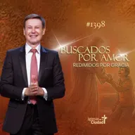 423: Buscados por amor, redimidos por gracia - 5/4/2026 - #1398