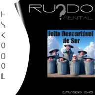 # 245 - Jeito Descartável de Ser