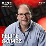 Experto en actitud: “la música que escuchas puede destruir tu vida” | Felipe Gómez | #472 SINERGÉTICOS
