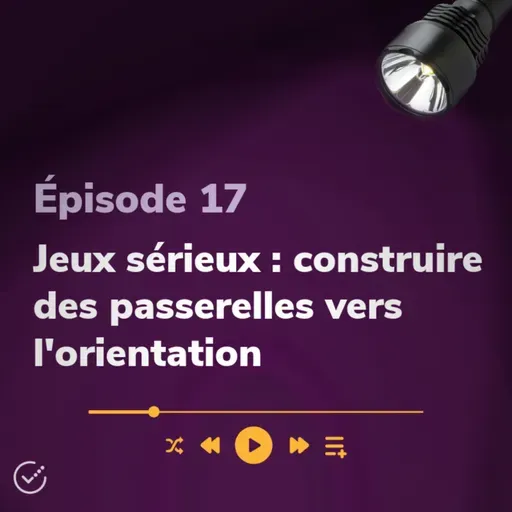Jeux sérieux : construire des passerelles vers l'orientation