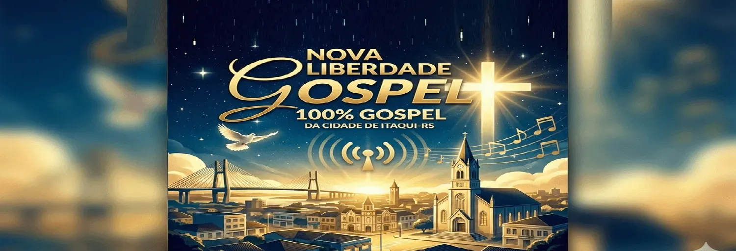 WEB RÁDIO NOVA LIBERDADE GOSPEL