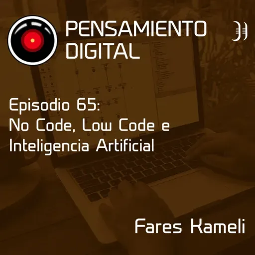 Ep65: No Code, Low Code e Inteligencia Artificial