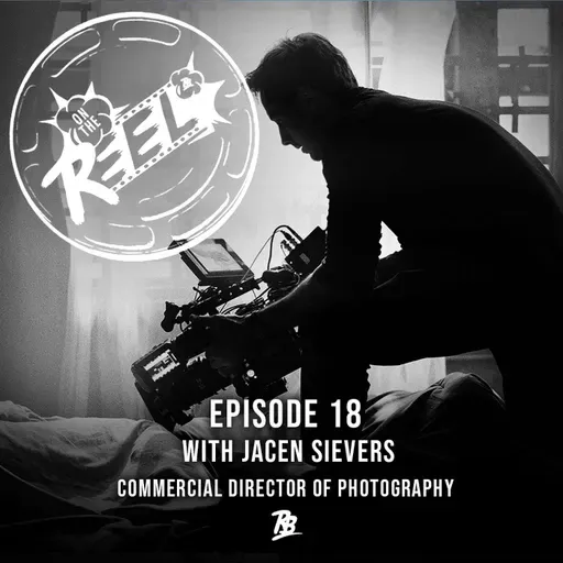 "Lighting as Composition" with Jacen Sievers｜Ep. 18 On The Reel Podcast