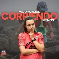#230 Mejorar MÁS corriendo MENOS