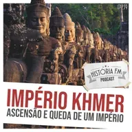 239 Império Khmer: ascensão e queda de um império